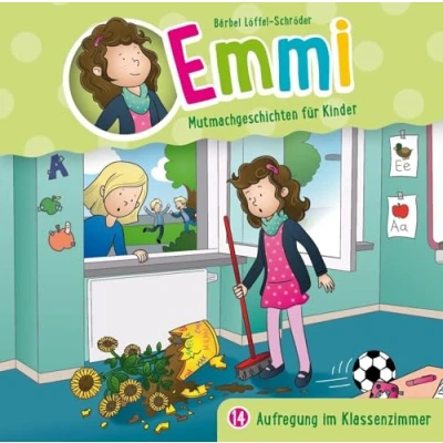 Abbildung von Aufregung im Klassenzimmer Folge 14: Emmi Mutmachgeschichten für Kinder (Folge 14) (Emmi Kinder, 14, Band