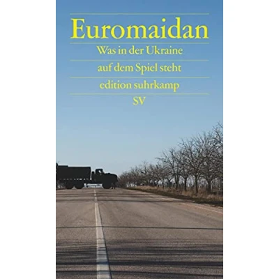 Abbildung von Euromaidan: Was in der Ukraine auf dem Spiel steht (edition suhrkamp)