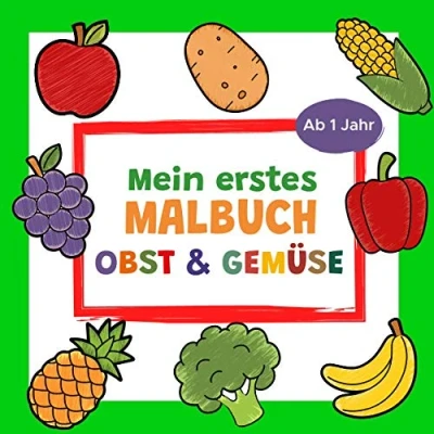 Abbildung von Mein Erstes Malbuch Obst und Gemüse Ab 1 Jahr: Ausmalbuch für Kinder Perfekt zum Malen Lernen erster Früchte Gemüsesorten Ideal als ... Mädchen Jungen ernährungsbewusster Eltern