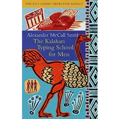 Abbildung von The Kalahari Typing School For Men: multi million copy bestselling No. 1 Ladies&#039; Detective Agency series
