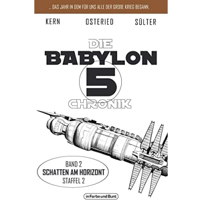 Abbildung von Die Babylon 5 Chronik: Band 2: Staffel 2 &quot;Schatten am Horizont&quot;