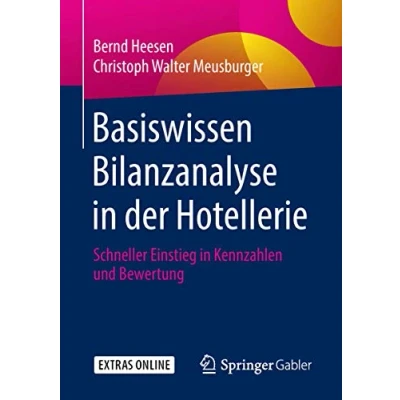 Abbildung von Basiswissen Bilanzanalyse in der Hotellerie: Schneller Einstieg Kennzahlen und Bewertung