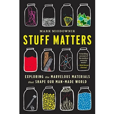 Abbildung von Stuff Matters: Exploring the Marvelous Materials That Shape Our Man Made World