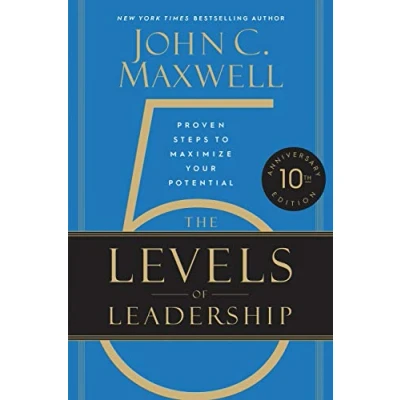 Abbildung von The 5 Levels of Leadership (10th Anniversary Edition): Proven Steps to Maximize Your Potential