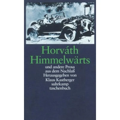 Abbildung von Himmelwärts und andere Prosa aus dem Nachlaß: Supplementband I: Nachlaß (suhrkamp taschenbuch)