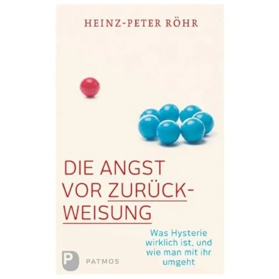 Abbildung von Die Angst vor Zurückweisung: Was Hysterie wirklich ist, und wie man mit ihr umgeht