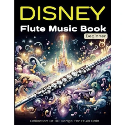 Abbildung von Disney Flute Music Book Beginner: Collection Of 80 Songs For Ftule Solo