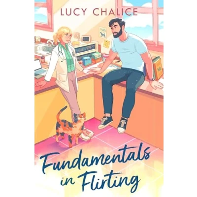 Abbildung von Fundamentals in Flirting: The perfect small town cozy and spicy grumpy x sunshine romcom you need this winter!