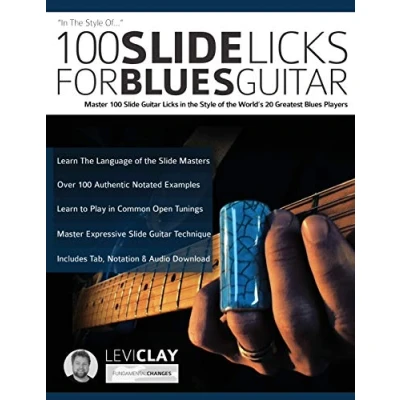 Abbildung von 100 Slide Licks For Blues Guitar: Master Guitar in the Style of World’s 20 Greatest Players (Learn How to Play Guitar, Band 3)