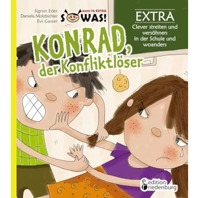 Abbildung von Konrad, der Konfliktlöser EXTRA Clever streiten und versöhnen in Schule woanders (SOWAS!)