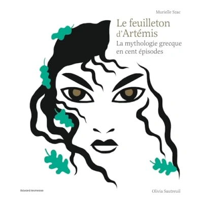 Abbildung von Le feuilleton d&#039;Artémis: La mythologie grecque en cent épisodes