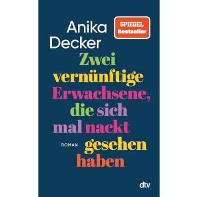 Abbildung von Zwei vernünftige Erwachsene, die sich mal nackt gesehen haben: Roman Eine andere Liebesgeschichte.