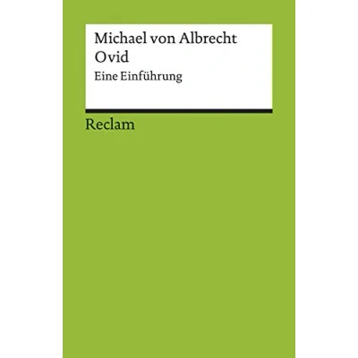 Abbildung von Ovid. Eine Einführung: Albrecht, Michael von deutsche Übersetzung lateinischer Lektüre (Reclams Universal Bibliothek)