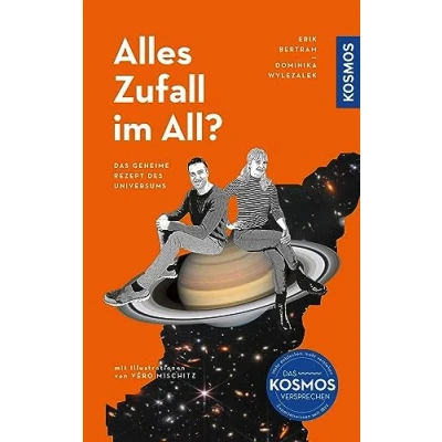 Abbildung von Alles Zufall im All?: Das geheime Rezept des Universums. Eine Reise von der Entstehung Weltalls bis zum Menschen