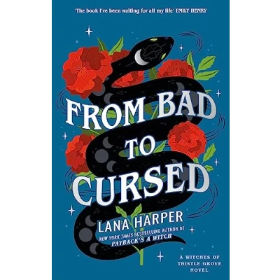 Abbildung von From Bad to Cursed: an utterly spellbinding romcom (The Witches of Thistle Grove)