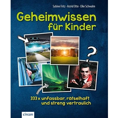 Abbildung von Geheimwissen für Kinder: 333 x unfassbar, rätselhaft und streng vertraulich