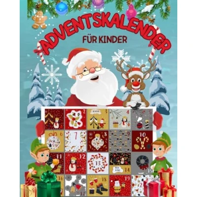Abbildung von Adventskalender für Kinder: 24 Tage voller Spaß und Unterhaltung, ein XXL Adventkalender Buch Bastelvorlagen, Rätsel Malvorlagen lässt ... die Winter Weihnachtszeit!