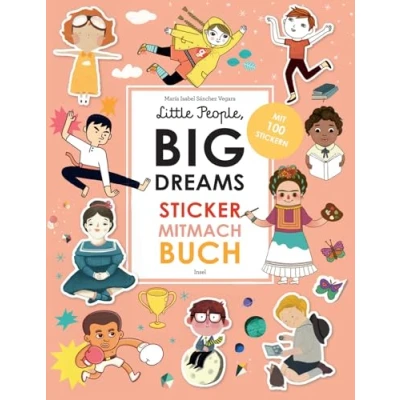 Abbildung von Little People, Big Dreams: Sticker Mitmach Buch: Das perfekte Geschenk zur Einschulung