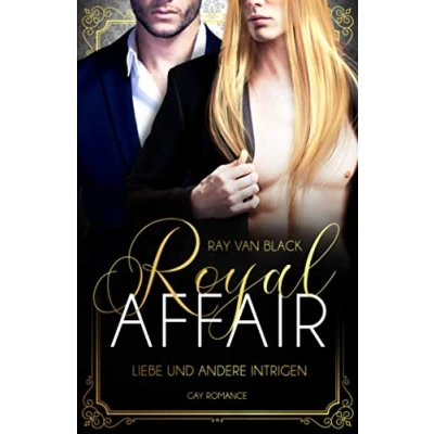 Abbildung von Royal Affair Liebe und andere Intrigen: Gay Romance