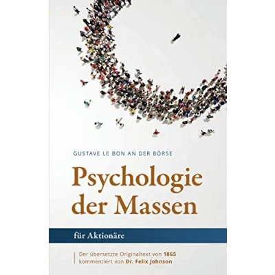 Abbildung von Gustave Le Bon an der Börse: Die Psychologie Massen für Aktionäre