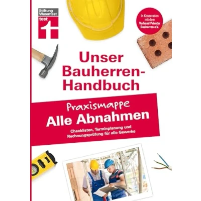 Abbildung von Bauherren Praxismappe alle Abnahmen: Checklisten, Terminplanung und Rechnungsprüfung für Gewerke I Von Stiftung Warentest (Unser Handbuch Praxismappen)