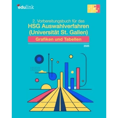 Abbildung von 2. Vorbereitungsbuch für das HSG Auswahlverfahren (Universität St. Gallen): Grafiken und Tabellen (Vorbereitung Gallen) 2023, Band 2)