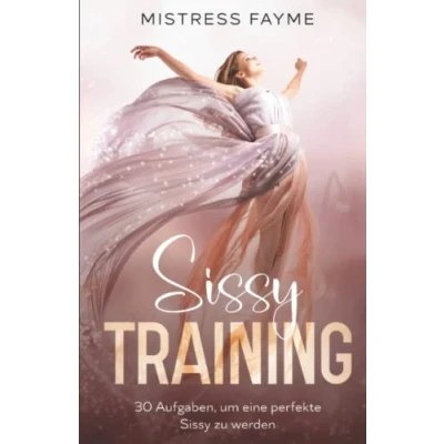 Abbildung von Sissy TRAINING: 30 Aufgaben, um eine perfekte zu werden
