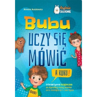 Abbildung von Bubu uczy się mówić A kuku!: Interaktywna książeczka do stymulacji mowy dziecka od 6 m ca 3 roku życia