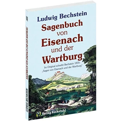 Abbildung von Sagenbuch von Eisenach und der Wartburg: Im Original schreibt Bechstein 1835: Sagen Wartburg