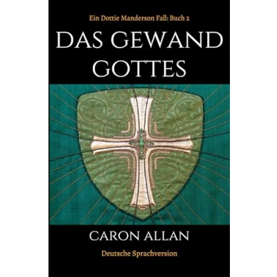 Abbildung von Das Gewand Gottes: Ein Dottie Manderson Fall: Buch 2