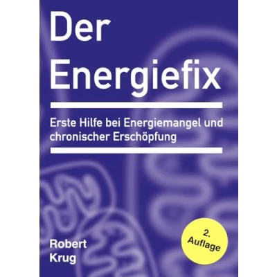 Abbildung von Der Energiefix: Erste Hilfe bei Energiemangel und chronischer Erschöpfung