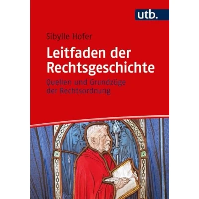 Abbildung von Leitfaden der Rechtsgeschichte: Quellen und Grundzüge Rechtsordnung