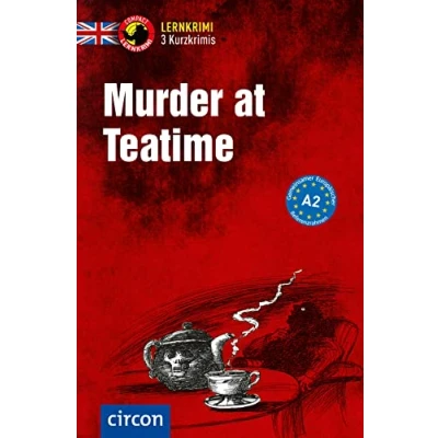 Abbildung von Murder at Teatime: Englisch A2 (Compact Lernkrimi Kurzkrimis)