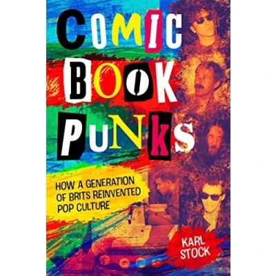 Abbildung von Comic Book Punks: How a Generation of Brits Reinvented Pop Culture
