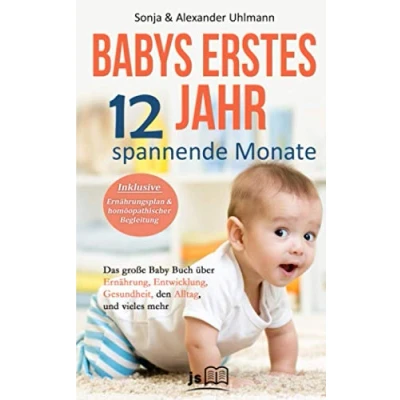 Abbildung von Babys erstes Jahr! 12 spannende Monate: Das große Baby Buch über Ernährung, Entwicklung, Gesundheit, den Alltag und vieles mehr für ein wundervolles Jahr. Inkl. Ernährungsplan