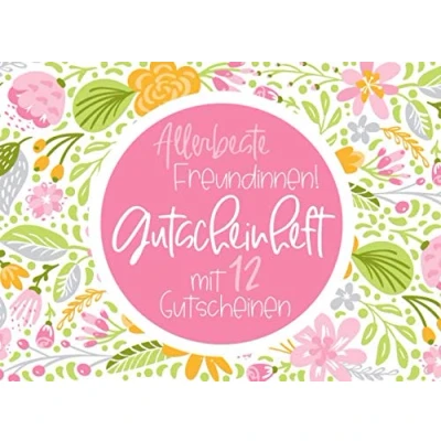 Abbildung von Allerbeste Freundinnen! Gutscheinheft mit 12 Gutscheinen: kleines Gutscheinbuch als Geschenk für die beste Freundin vollfarbigen Blanko ... florales Blumenmuster rosa / grün gelb