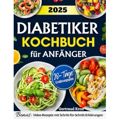 Abbildung von Diabetiker Kochbuch für Anfänger: Anfängerleitfaden Prädiabetes und Typ 2 Diabetes mit mehr als 170 leckeren Rezepten niedrigem Kohlenhydrat Zuckergehalt. Beinhaltet einen 28 Tage Ernähru