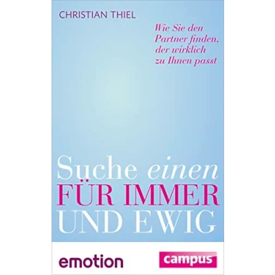 Abbildung von Suche einen für immer und ewig (Sonderausgabe): Wie Sie den Partner finden, der wirklich zu Ihnen passt (Emotion Edition)