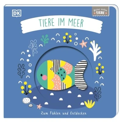 Abbildung von Meine ersten Tiere. Tiere im Meer: zum Fühlen und Entdecken. Pappbilderbuch mit Guckloch Cover Tierformen Berühren, Begreifen Staunen für Babys ab 6 Monaten