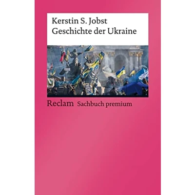 Abbildung von Geschichte der Ukraine: Jobst, Kerstin S. von den Ursprüngen Nation bis zur russischen Invasion 2022 14326 Aktual. und erw. Neuausgabe (Reclams Universal Bibliothek)