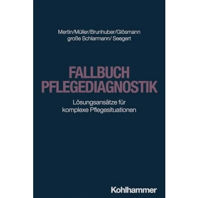 Abbildung von Fallbuch Pflegediagnostik: Lösungsansätze für komplexe Pflegesituationen
