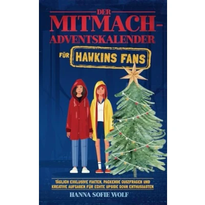 Abbildung von Der Mitmach Adventskalender für Hawkins Fans 24 Tage voller Überraschungen Täglich exklusive Fakten, packende Quizfragen und kreative Aufgaben echte Upside Down Enthusiasten