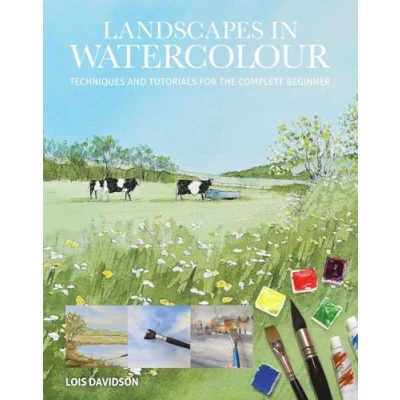 Abbildung von Landscapes in Watercolour: Techniques and Tutorials for the Complete Beginner (Art Techniques)