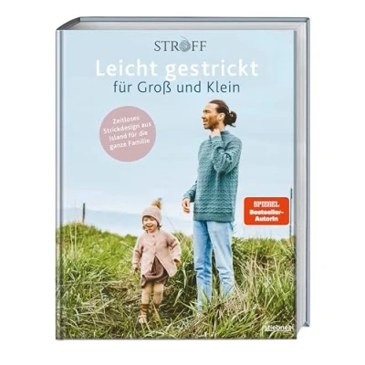 Abbildung von Leicht gestrickt für Groß und Klein: Zeitloses Strickdesign aus Island die ganze Familie. Strickbuch mit Strickmustern &amp; Strickanleitungen Babys, Kinder Erwachsene sowie Partnerlook stricken