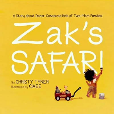 Abbildung von Zak&#039;s Safari: A Story about Donor Conceived Kids of Two Mom Families