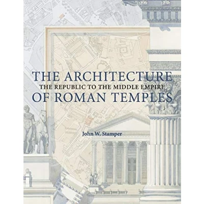 Abbildung von the Architecture of Roman Temples: Republic to Middle Empire: Ther Empire