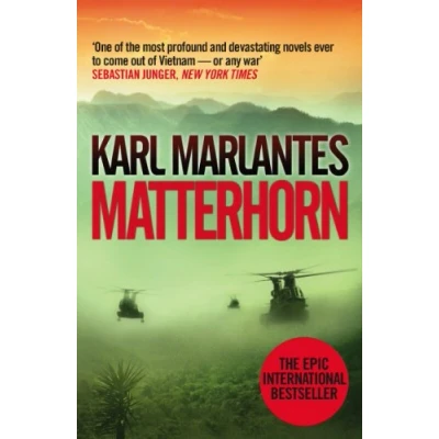 Abbildung von Matterhorn, English edition: A NOVEL of the Vietnam War. Nominiert: IMPAC DUBLIN LITERARY AWARD 2012, Ausgezeichnet: CENTER FOR FICTION FIRST PRIZE 2010