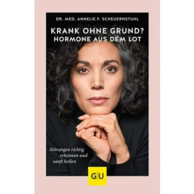 Abbildung von Krank ohne Grund? Hormone aus dem Lot: Störungen richtig erkennen und sanft heilen (GU Gesundheit)