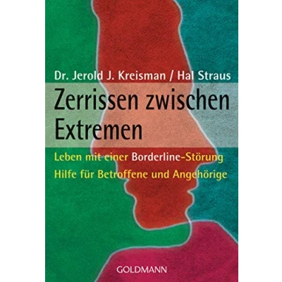 Abbildung von Zerrissen zwischen Extremen: Leben mit einer Borderline Störung Hilfe für Betroffene und Angehörige