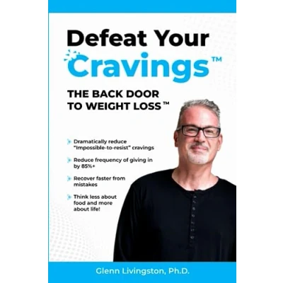 Abbildung von Defeat Your Cravings(tm): The Back Door to Weight Loss(tm)